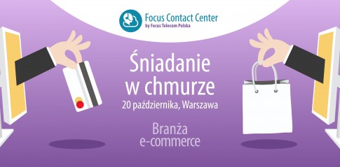 Śniadanie w chmurze dla e-handlu Focus Telecom Polska